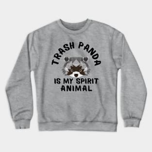 Raccoon Funny Sayings Crewneck Sweatshirt